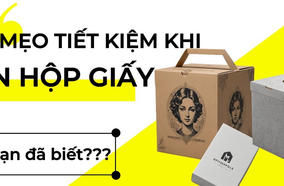 7 Mẹo Tiết Kiệm Chi Phí In Hộp Giấy Giá Rẻ Mà Shop Online cần biết - InSaiGon.net