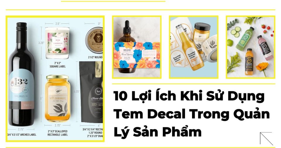 10 Lợi Ích Khi Sử Dụng Tem Decal Trong Quản Lý Sản Phẩm