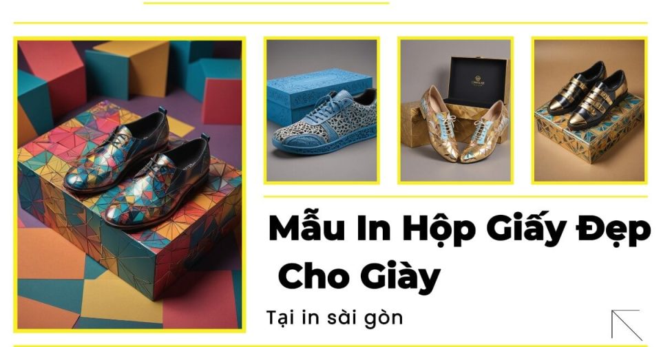 Khám Phá Các Mẫu In Hộp Giấy Đẹp Cho Giày